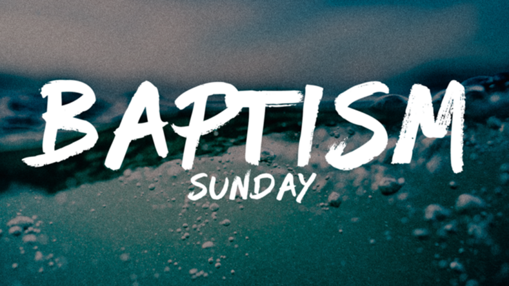 Baptism Sunday